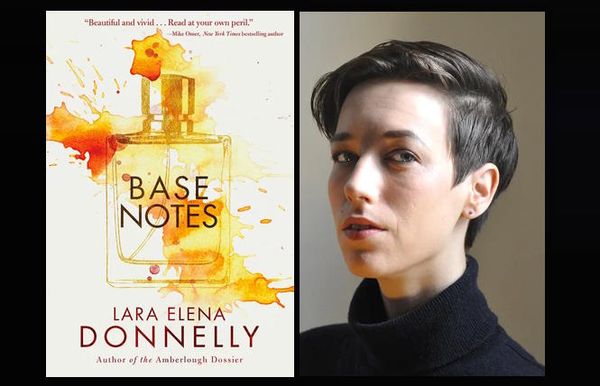 The Lingering Scent of Murder: Lara Elena Donnelly's 'Base Notes'